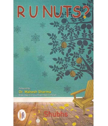 R U NUTS? By SHUBHS