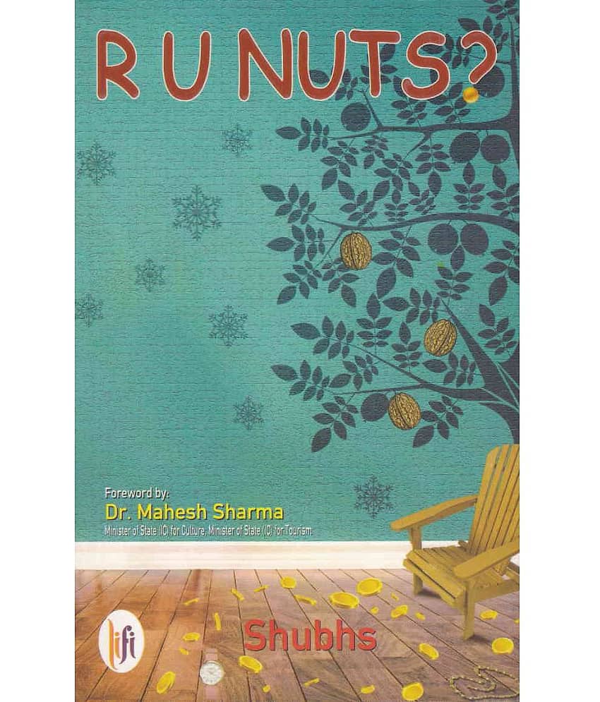 R U NUTS? By SHUBHS