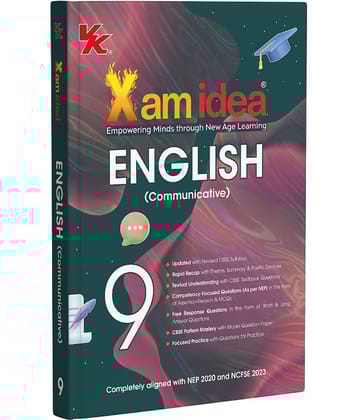 Xam idea Class 9 English (Communicative) | 2025-26 | Latest CBSE Syllabus| Rapid Recap | NCERT Mastery & Competency-Focused and Free Response Qs Xam idea Class 9 English (Communicative) | 2025-26 | Latest CBSE Syllabus| Rapid Recap | NCERT Mastery & Competency-Focused and Free Response Qs