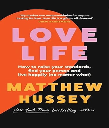 Love Life: How to raise your standards, find your person and live happily (no matter what) Paperback – 15 May 2024