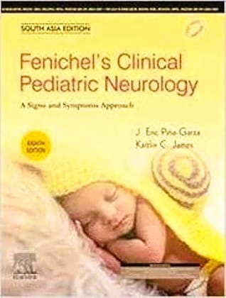 Fenichelâ€™s Clinical Pediatric Neurology, 8e: South Asia Edition