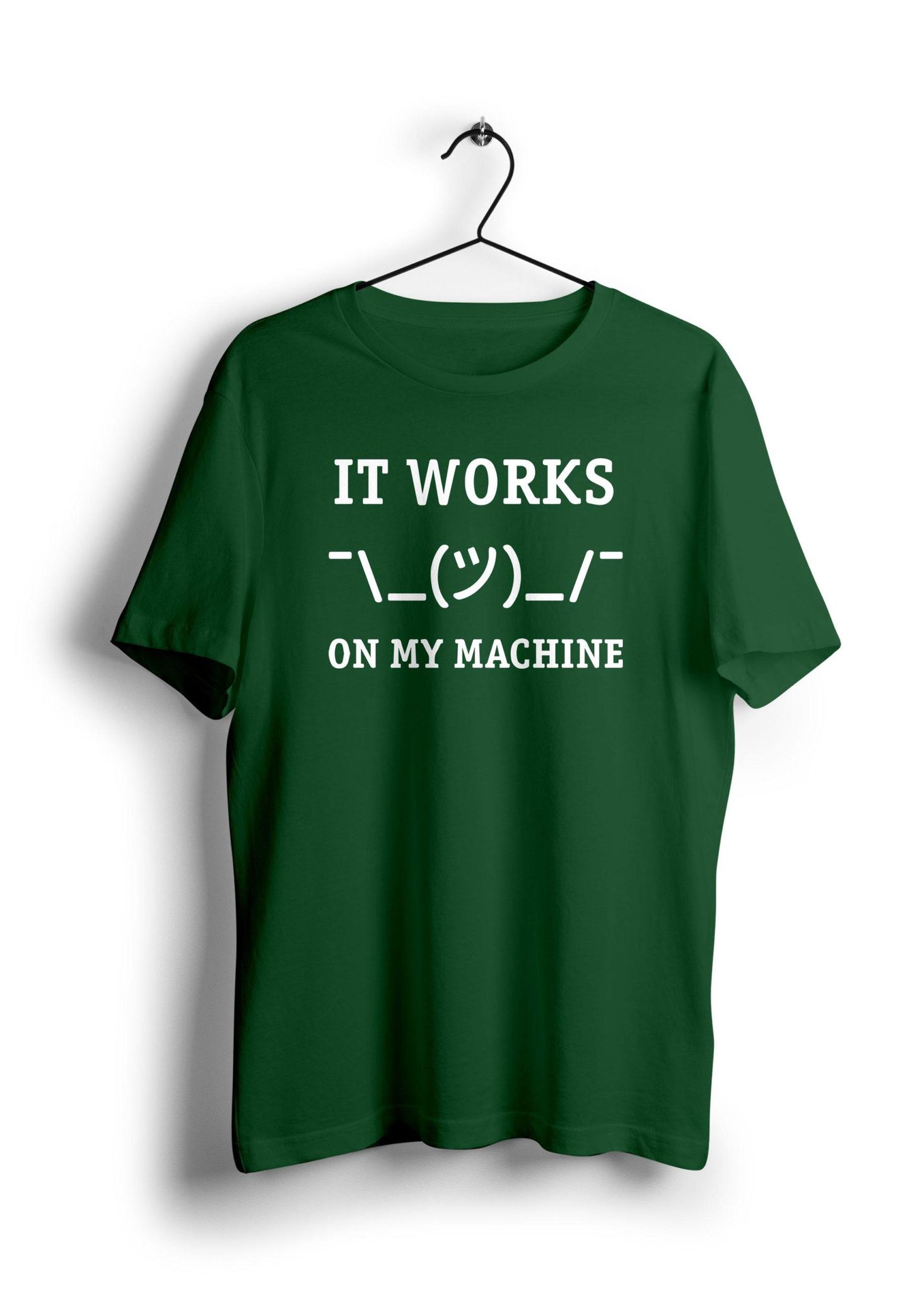 It Works on My Machine Half Sleeve Unisex T-Shirt-Bottle Green / M