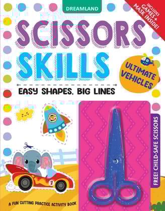 Ultimate Vehicles Scissors Skills Activity Book for Kids Age 4 - 7 years | With Child- Safe Scissors, Games and Mask [Paperback] Dreamland Publications