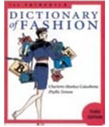 The Fairchild Dictionary Of Fashion