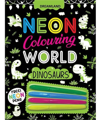 Dinosaurs Neon Colouring World Book for Kids Age 4 - 7  years with Neon Pens