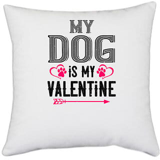 UDNAG White Polyester 'Valentine | my dog is my valentine' Pillow Cover [16 Inch X 16 Inch]