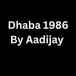 Dhaba 1986 By Aadijay