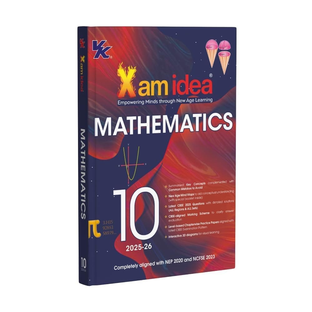 Xam idea Class 10 Mathematics (2025-26)| Latest CBSE Syllabus | NEP 2020 & NCFSE 2023 Aligned | New age Mind Maps & Practice Papers | Interactive 3D Diagrams Paperback � 1 June 2025 [Paperback] VK Global Publications Pvt Ltd