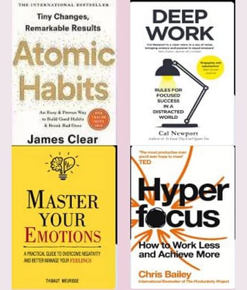 Hyperfocus + Atomic Habits + Master Your Emotions  + Deep Work