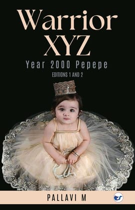 Warrior XYZ Year 2000 pepepe: Warrior XYZ- The Inception [Paperback] Pallavi M