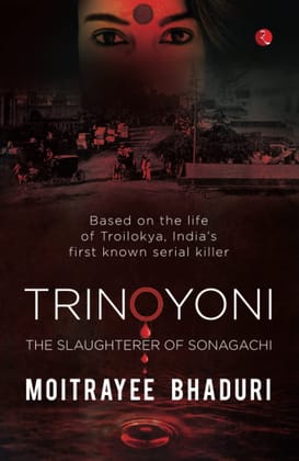 TRINOYONI: The Slaughterer of Sonagachi TRINOYONI: The Slaughterer of Sonagachi