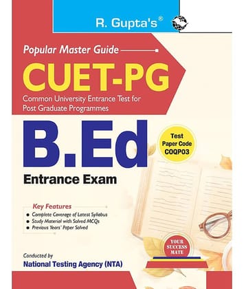 CUET-PG : B.Ed. (Bachelor of Education) Entrance Exam Guide