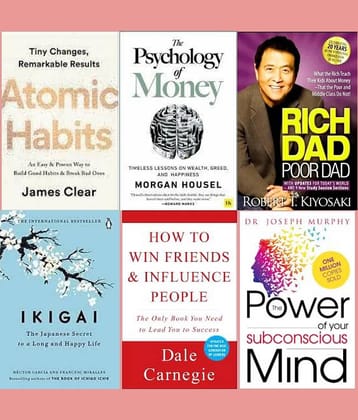 Atomic Habits + Psychology of Money + Ikigai + how win friends influence people + Rich Dad + The Power of Your Subconscious Mind