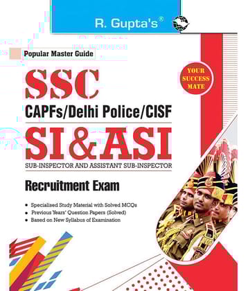 SSC : CAPFs/Delhi Police/CISF - SI & ASI Recruitment Exam Guide (For Paper I & II)