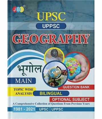 2022 UPSC/ UPPSC/ IAS/ PCS MAIN GEOGRAPHY (OPTIONAL SUBJECT/GENERAL STUDIES-1) FOR CIVIL SERVICES EXAMINATION- Prev. Years Sol. Papers (1981-2021)
