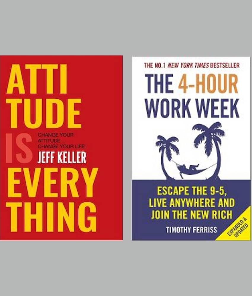 Attitude Is Everything + The 4-Hour Work Week