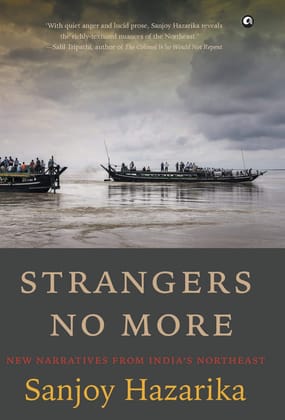 Strangers No More: New Narratives from India’s Northeast