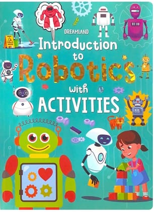 Introduction to Robotics with Activities [Paperback] Dreamland Publications