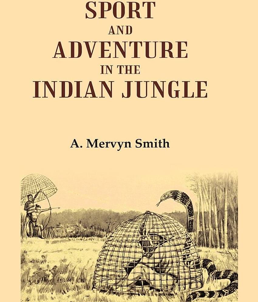 Sport and Adventure in the Indian Jungle