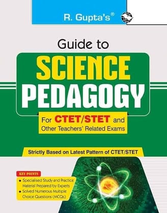Guide to SCIENCE PEDAGOGY (For CTET/STET and Other Teachers' Related Exam) [Paperback] [Aug 22, 2024] RPH Editorial Board