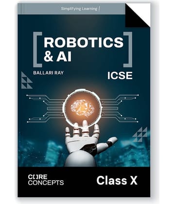 Oswal Robotics & AI Textbook for ICSE Class 10 : Core Concepts By Ballari Ray