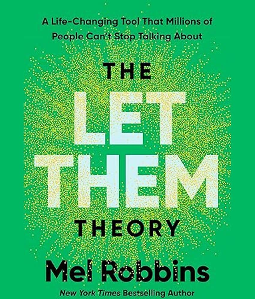 The Let Them Theory: A Life-Changing Tool That Millions of People Can't Stop Talking About Hardcover – 31 December 2024