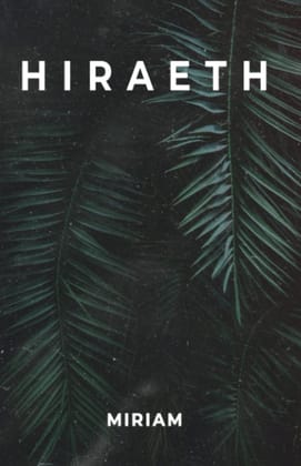 Hiraeth Miriam