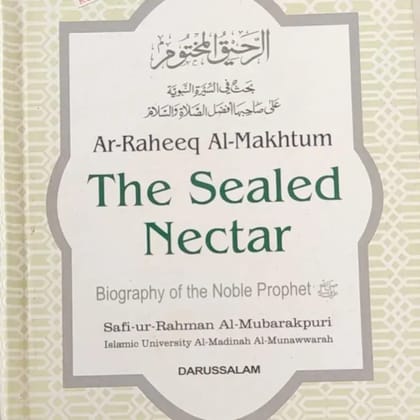 THE SEALED NECTAR BIOGRAPHY OF NOBLE PROPHET SAWS THE SEALED NECTAR BIOGRAPHY OF NOBLE PROPHET SAWS