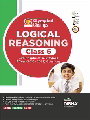Olympiad Champs Logical Reasoning Class 6 with Chapter-wise Previous 5 Year (2018 - 2022) Questions | Complete Prep Guide with Theory, PYQs, Past & Practice Exercise