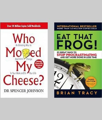Eat That Frog ! + Who Moved My Cheese?