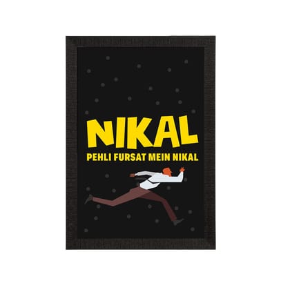 "Nikal Pehli Fursat Mein Nikal" Quirky Quote Satin Matt Texture UV Art Painting-DEFAULT TITLE