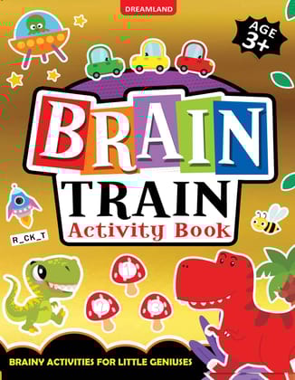Brain Train Activity Book for Kids Age 3+ - With Colouring Pages, Mazes, Puzzles and Word searches Activities [Paperback] Dreamland Publications