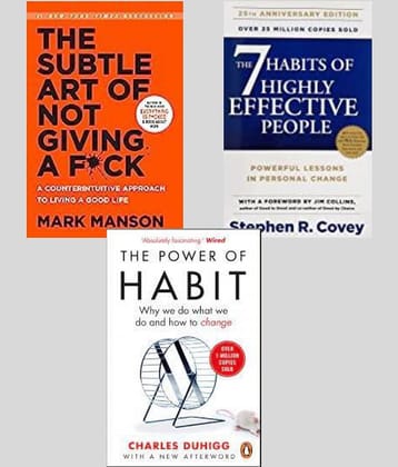 The Subtle Art + 7 habits of highly effective people + The Power of Habits