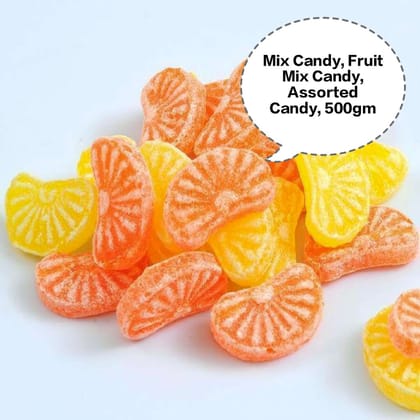 Mix Candy, Fruit Mix Candy, Assorted Candy, Fruit Flavoured Candy, Jelly Fruit Candy 500gm