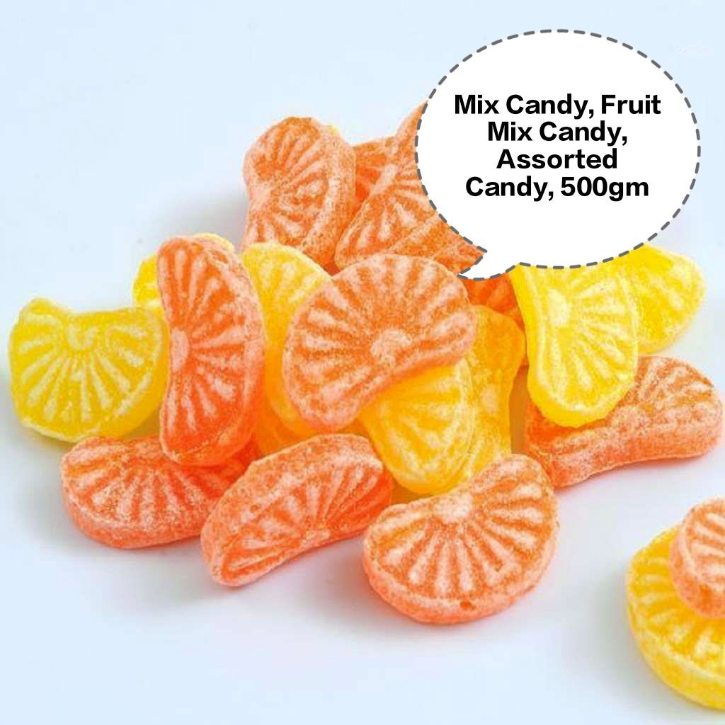 Mix Candy, Fruit Mix Candy, Assorted Candy, Fruit Flavoured Candy, Jelly Fruit Candy 500gm