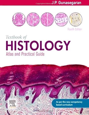 Textbook of Histology: Atlas and Practical Guide, 4e