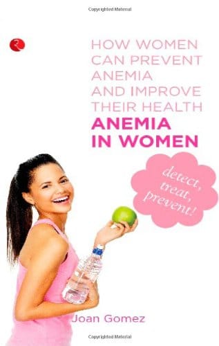 Anemia in Women: How Women can Prevent Anemia and Improve Their Health