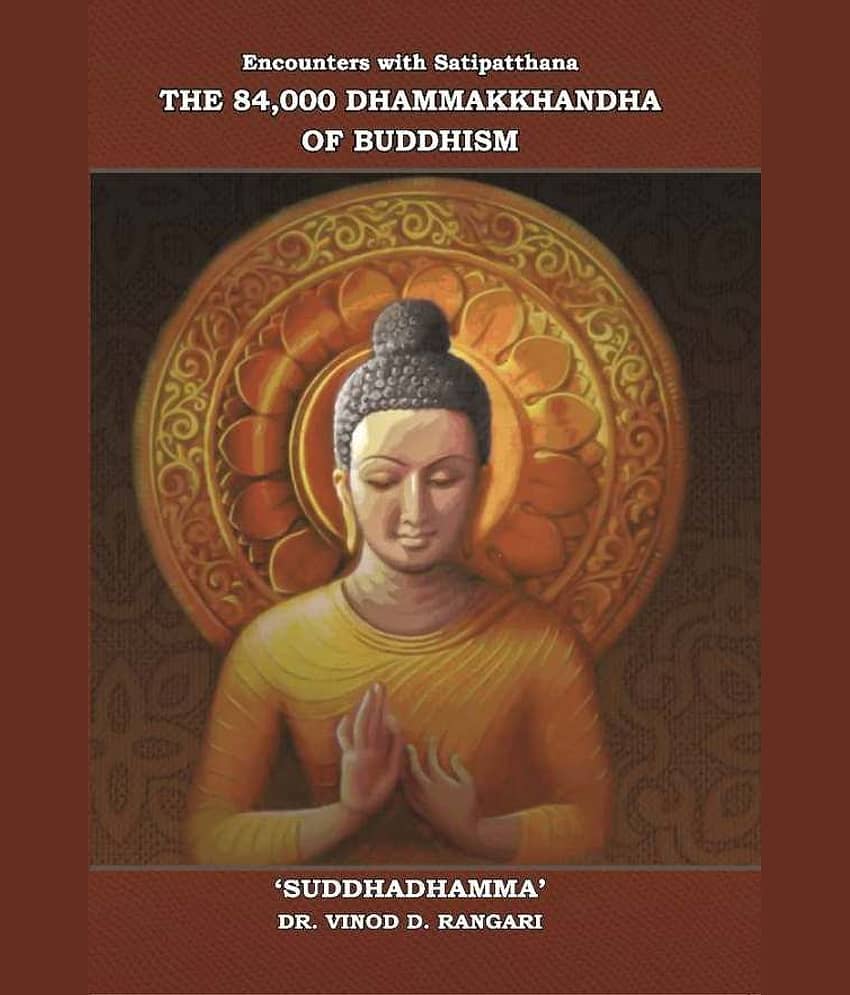 The 84,000 Dhammakkhandha of Buddhism