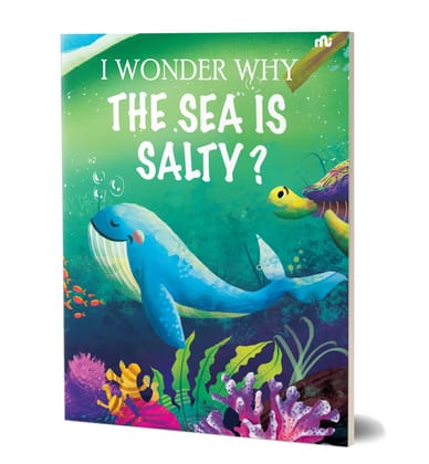 I Wonder Why the Sea is Salty