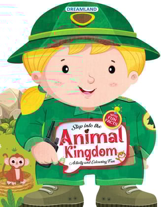 Step into the Animal Kingdom- Activity and Colouring Fun Book for Age 4+ [Paperback] Dreamland Publications