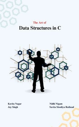 The Art of Data Structures in C