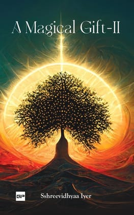 A Magical Gift - II Sshreevidhyaa Iyer