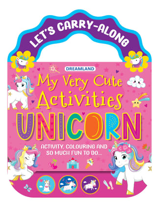 Unicorn- Let's Carry-Along Activity, Colouring Book for Kids Age 3 -8 years (My Very Cute Activities Series) [Paperback] Dreamland Publications