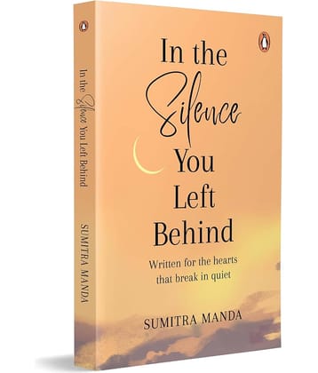 In the Silence you left Behind