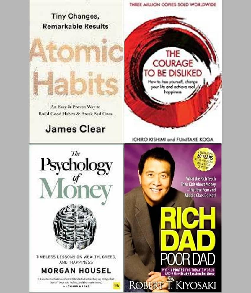 Atomic Habits + The Psychology of Money + The Courage To Be Disliked + Rich Dad Poor Dad
