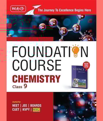 MTG Foundation Course Class 9 Chemistry Book (Edition 2025) For IIT JEE, NEET, NSO Olympiad, CUET, KVPY & Boards Exam | Based on NCERT Latest Pattern