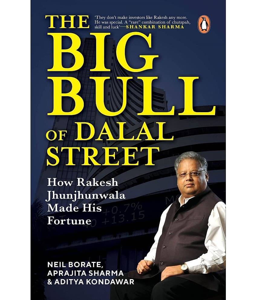 The Big Bull of Dalal Street: How Rakesh Jhunjhunwala Made His Fortune Paperback – 24 April 2023
