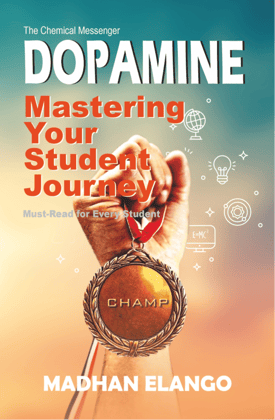 Dopamine : Mastering Your Student Journey | The Chemical Messenger | Must Read for every Student