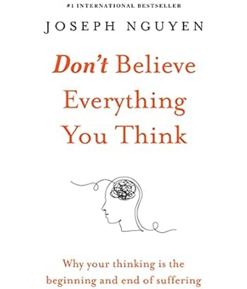 Don't Believe Everything You Think: (English, Paperback)