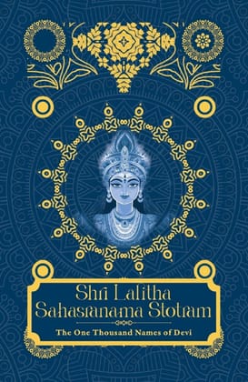 Shri Lalita Sahasranama Stotram : The one Thousand Name of Devi